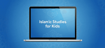 Islamic Studies for Kids
